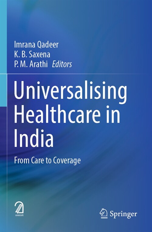 Universalising Healthcare in India: From Care to Coverage (Paperback)