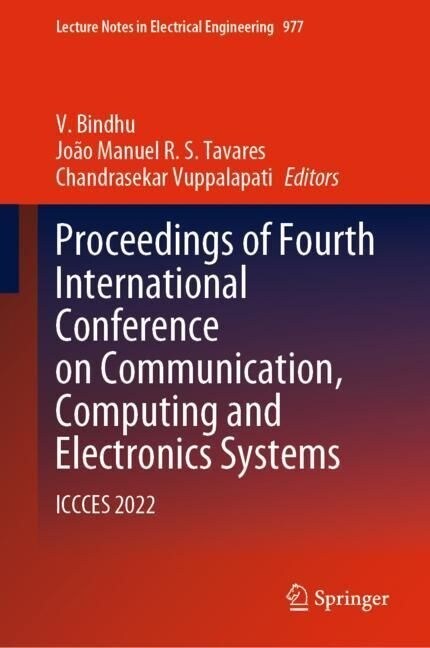 Proceedings of Fourth International Conference on Communication, Computing and Electronics Systems: Iccces 2022 (Hardcover, 2023)