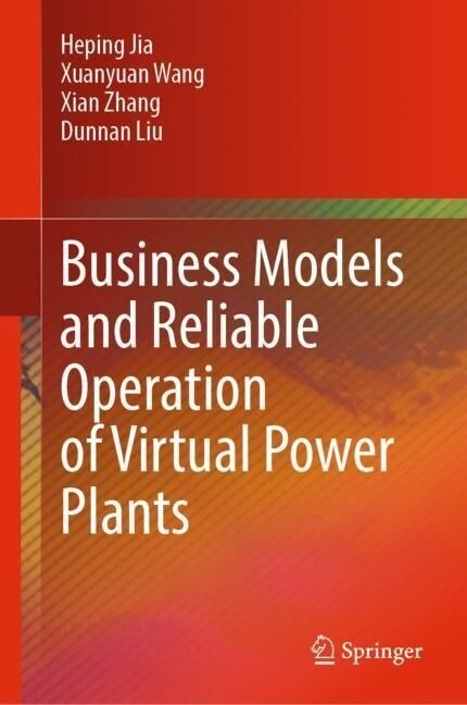 Business Models and Reliable Operation of Virtual Power Plants (Hardcover, 2023)