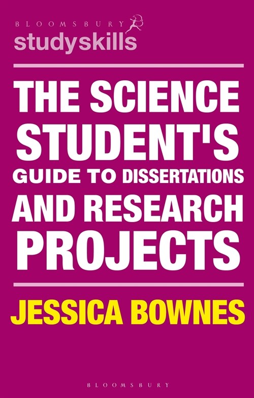 The Science Students Guide to Dissertations and Research Projects (Paperback)