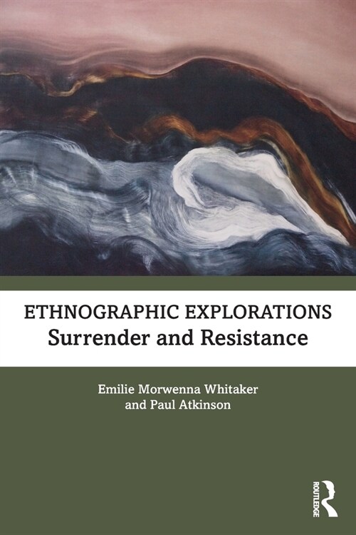 Ethnographic Explorations : Surrender and Resistance (Paperback)