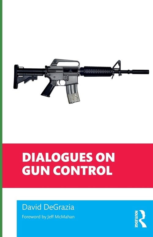 Dialogues on Gun Control (Paperback, 1)