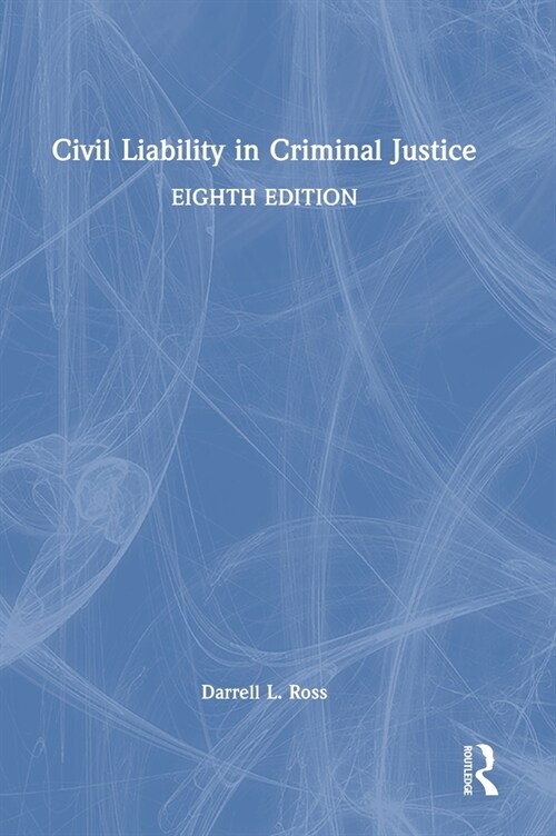 Civil Liability in Criminal Justice (Hardcover, 8 ed)