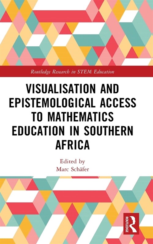 Visualisation and Epistemological Access to Mathematics Education in Southern Africa (Hardcover, 1)