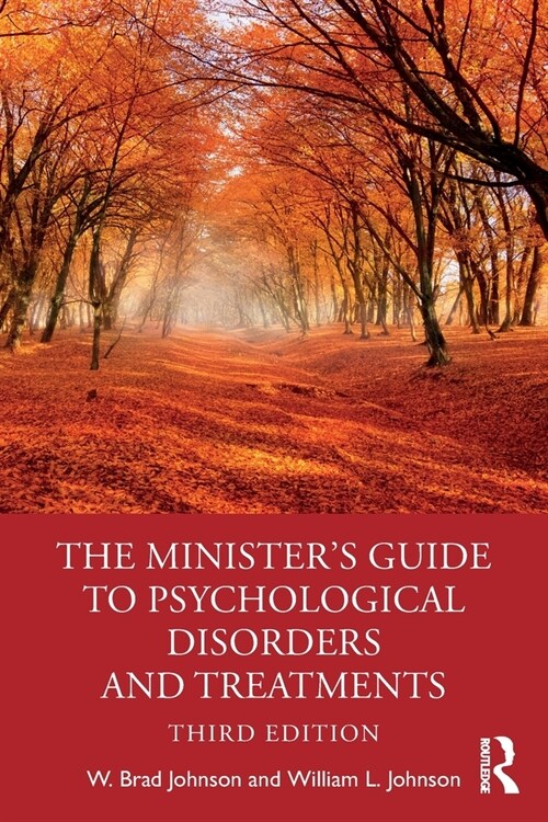 The Ministers Guide to Psychological Disorders and Treatments (Paperback, 3 ed)