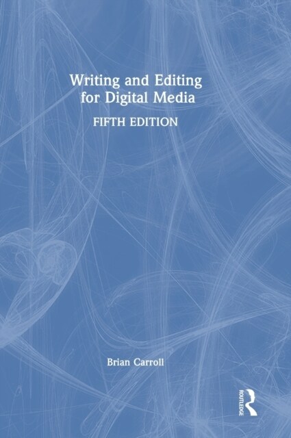 Writing and Editing for Digital Media (Hardcover, 5 ed)