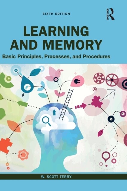Learning and Memory : Basic Principles, Processes, and Procedures (Hardcover, 6 ed)