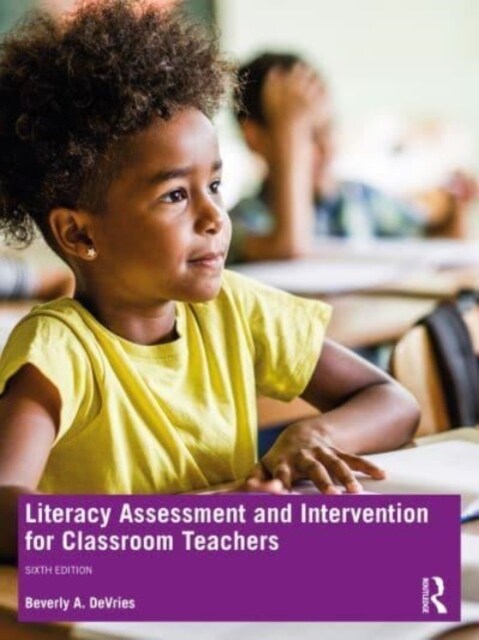 Literacy Assessment and Intervention for Classroom Teachers (Paperback, 6 ed)