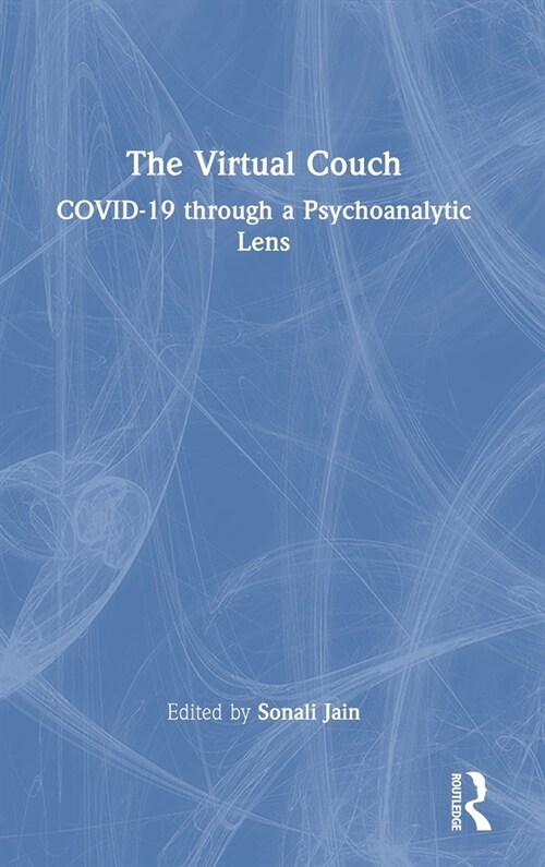 The Virtual Couch : COVID-19 through a Psychoanalytic Lens (Hardcover)