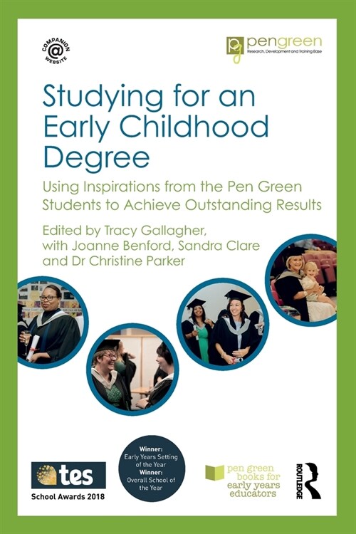 Studying for an Early Childhood Degree : Using Inspirations from the Pen Green Students to Achieve Outstanding Results (Paperback)