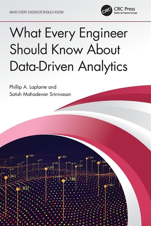 What Every Engineer Should Know About Data-Driven Analytics (Paperback, 1)
