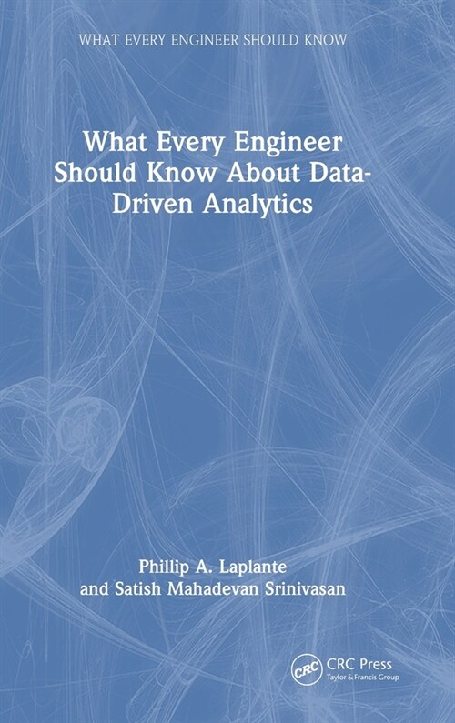 What Every Engineer Should Know About Data-Driven Analytics (Hardcover, 1)