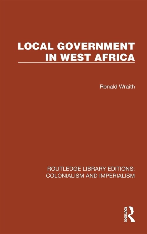 Local Government in West Africa (Hardcover, 1)