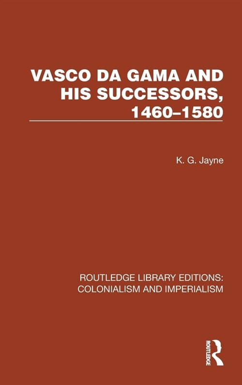 Vasco da Gama and his Successors, 1460–1580 (Hardcover)