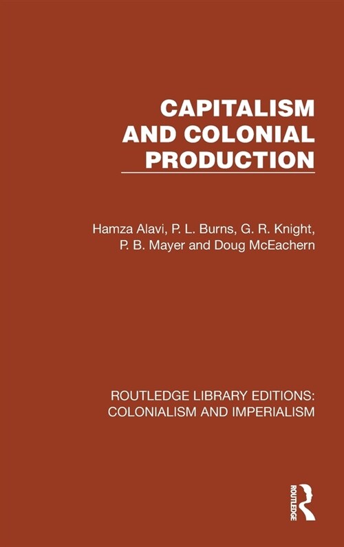 Capitalism and Colonial Production (Hardcover, 1)