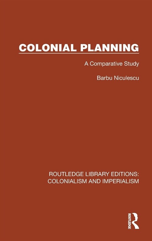 Colonial Planning : A Comparative Study (Hardcover)