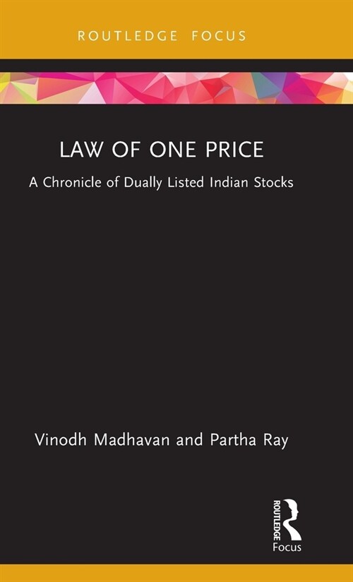 Law of One Price : A Chronicle of Dually Listed Indian Stocks (Hardcover)