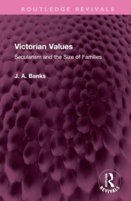 Victorian Values : Secularism and the Size of Families (Hardcover)