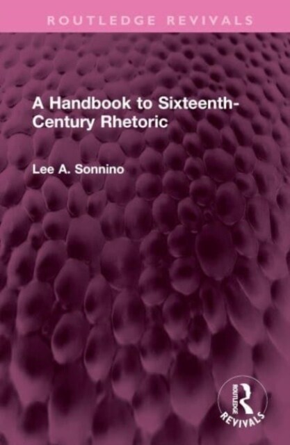 A Handbook to Sixteenth-Century Rhetoric (Hardcover, 1)