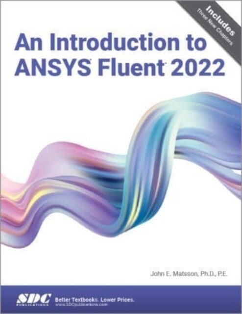 An Introduction to ANSYS Fluent 2022 (Paperback, 1)