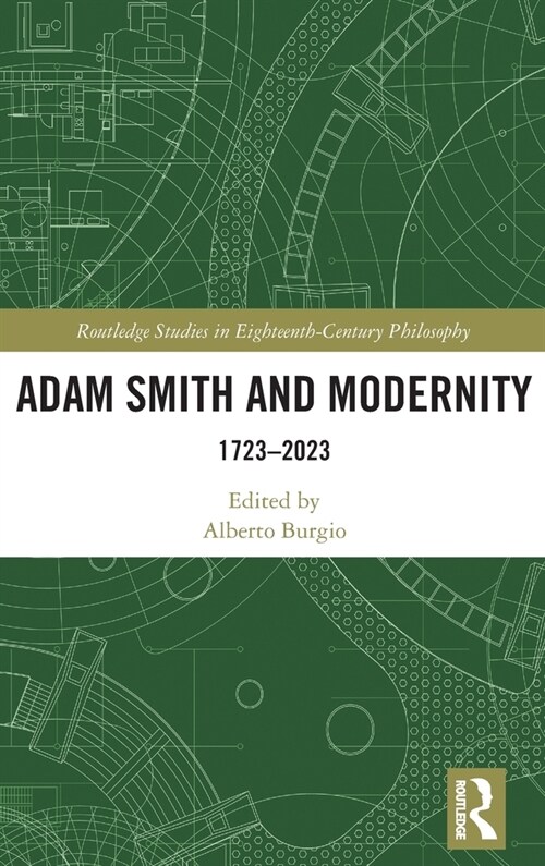 Adam Smith and Modernity : 1723–2023 (Hardcover)