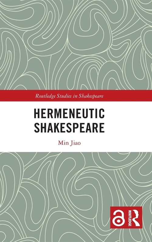 Hermeneutic Shakespeare (Hardcover, 1)