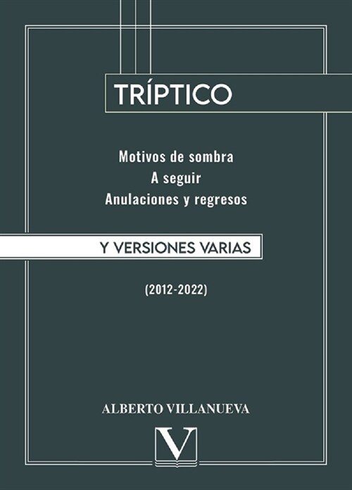 TRIPTICO Y VERSIONES VARIAS 2012 2022 (Book)