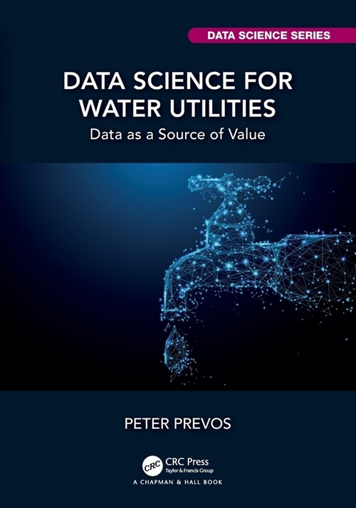 Data Science for Water Utilities : Data as a Source of Value (Paperback)