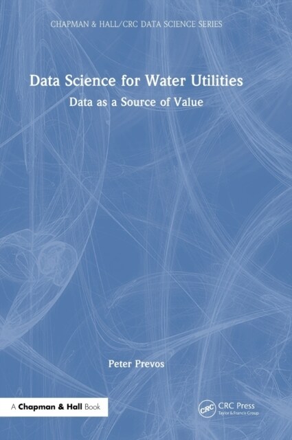 Data Science for Water Utilities : Data as a Source of Value (Hardcover)