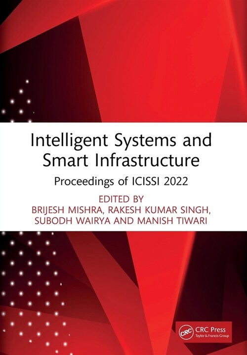 Intelligent Systems and Smart Infrastructure : Proceedings of ICISSI 2022 (Paperback)