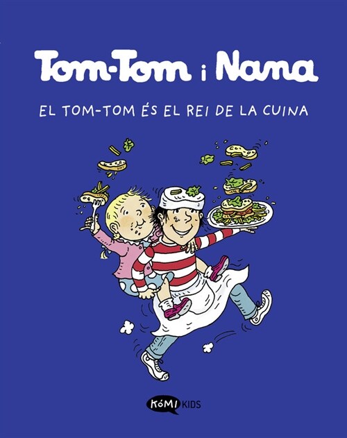 TOM TOM Y NANA 3 EL TOM TOM ES EL REI DE LA CUINA (Book)