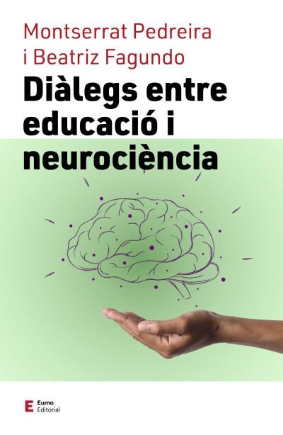 DIALEGS ENTRE EDUCACIO I NEUROCIENCIA (Book)