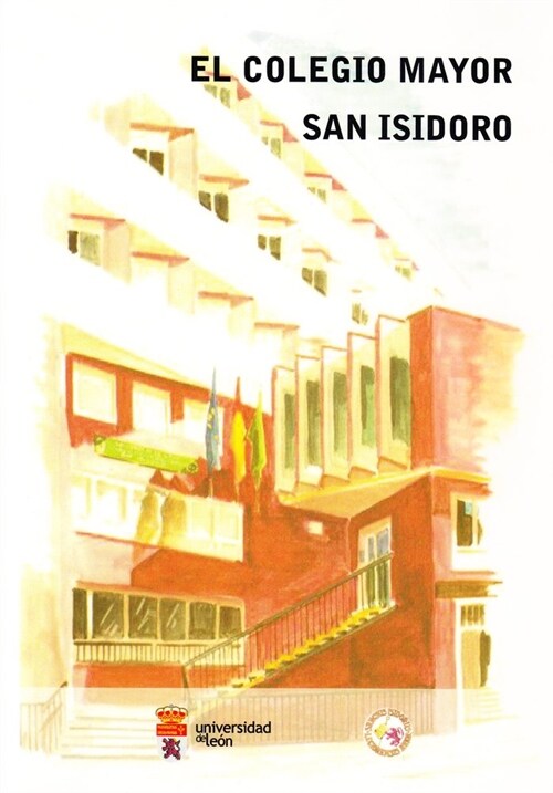 El colegio mayor San Isidoro (Paperback)