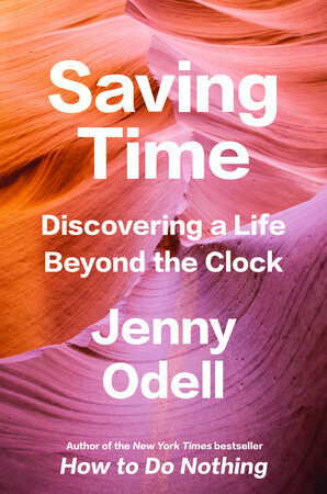 Saving Time : Discovering a Life Beyond the Clock (Paperback)