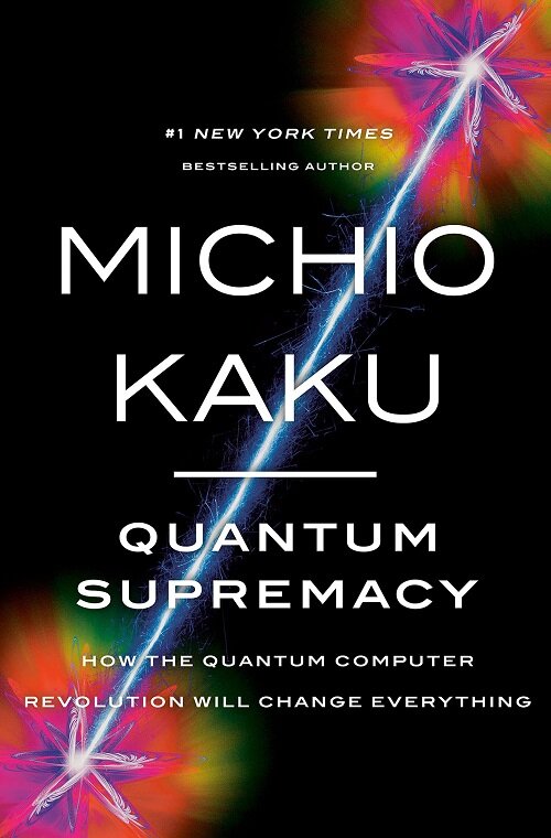 [중고] Quantum Supremacy: How the Quantum Computer Revolution Will Change Everything (Hardcover)