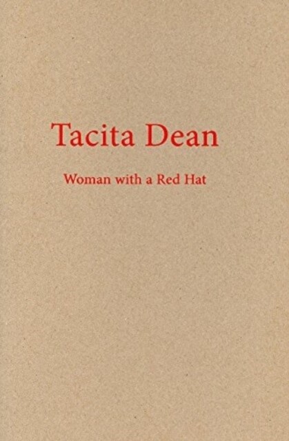 Tacita Dean - Woman with a Red Hat (Paperback)