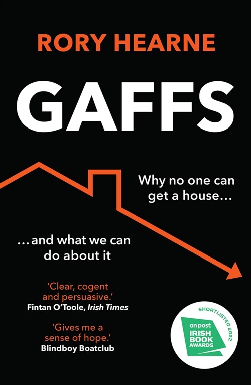 Gaffs : Why No One Can Get a House, and What We Can Do About it (Paperback)