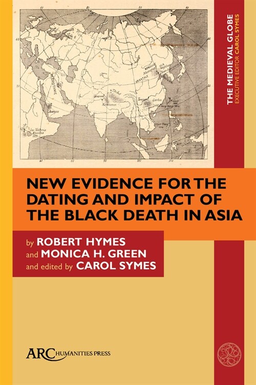 New Evidence for the Dating and Impact of the Black Death in Asia (Hardcover)