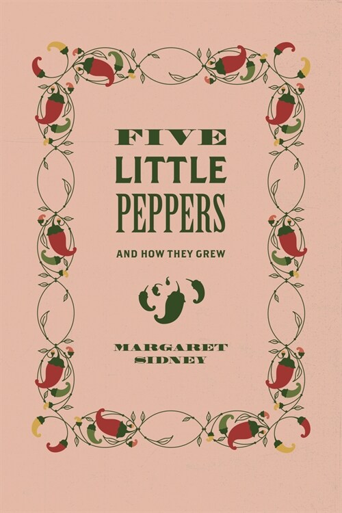 Five Little Peppers : And How They Grew (Paperback)