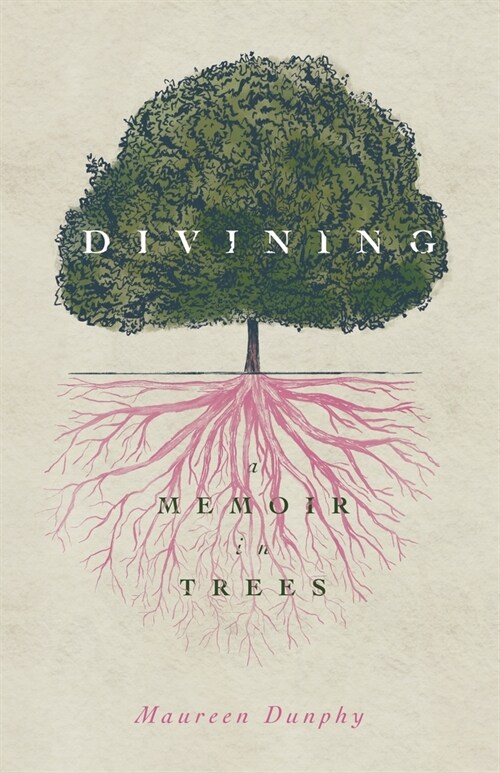 Divining, A Memoir in Trees (Paperback)