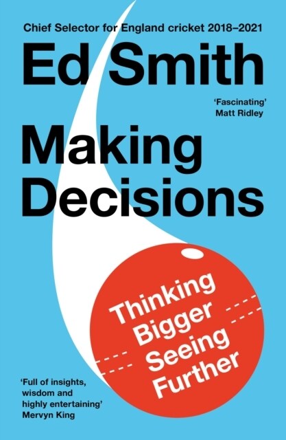 Making Decisions : Thinking Bigger, Seeing Further (Paperback)