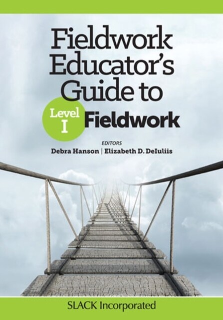 Fieldwork Educators Guide to Level I Fieldwork (Paperback)