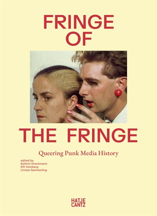 Fringe of the Fringe: Queering Punk Media History (Paperback)