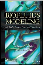 Biofluids Modeling: Methods, Perspectives, and Solutions (Hardcover)