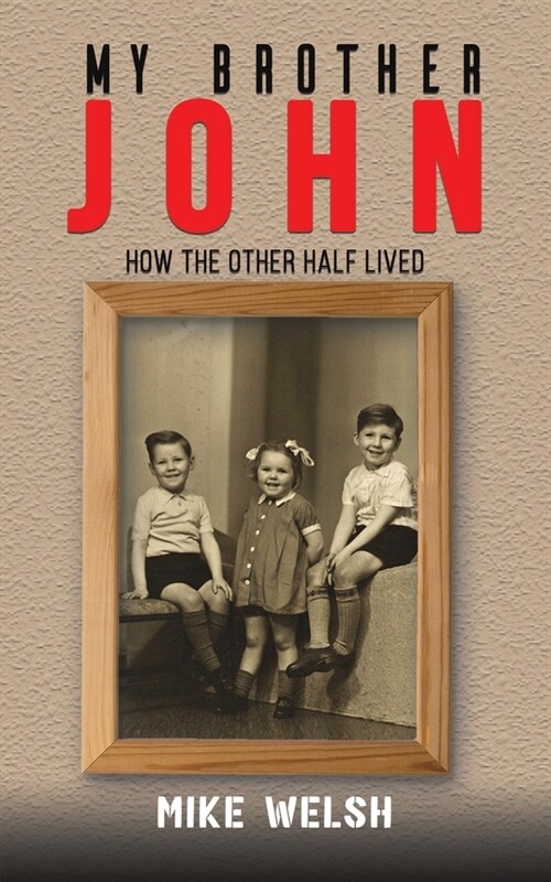 My Brother John : How the Other Half Lived (Paperback)