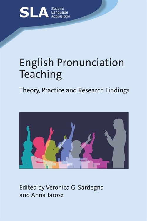 English Pronunciation Teaching : Theory, Practice and Research Findings (Hardcover)