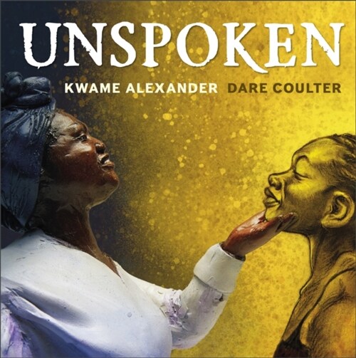 Unspoken : Talking About Slavery (Hardcover)
