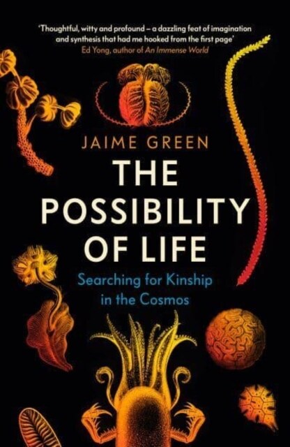 The Possibility of Life : Searching for Kinship in the Cosmos (Hardcover)