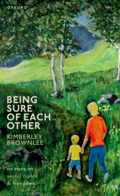 Being Sure of Each Other : An Essay on Social Rights and Freedoms (Paperback)