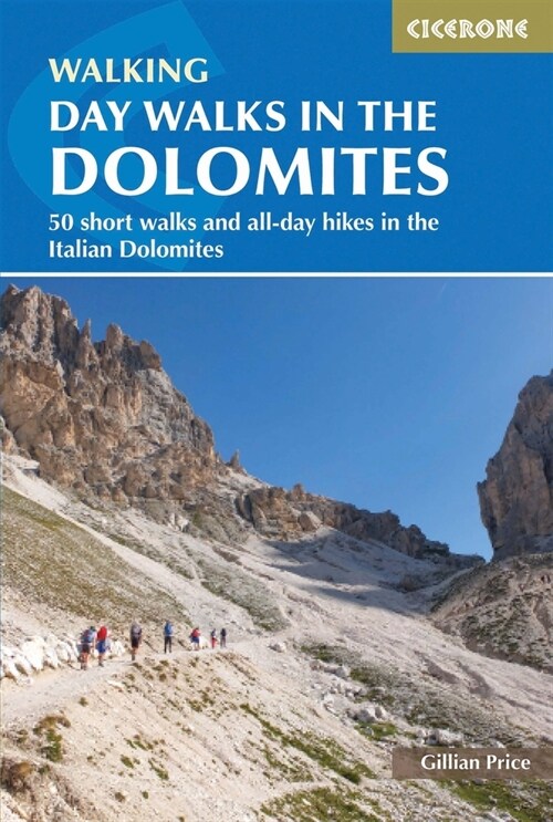 Day Walks in the Dolomites : 50 short walks and all-day hikes in the Italian Dolomites (Paperback, 4 Revised edition)